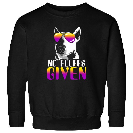 No Fluffs Given Bull Terrier Sunglasses Cute Dog Sweatshirts