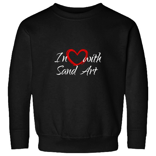 In Love With Sand Art I Love Sand Art Sweatshirts