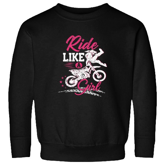 Ride Like A Girl Dirt Bike Motocross Motorcycle Women Gift Sweatshirts