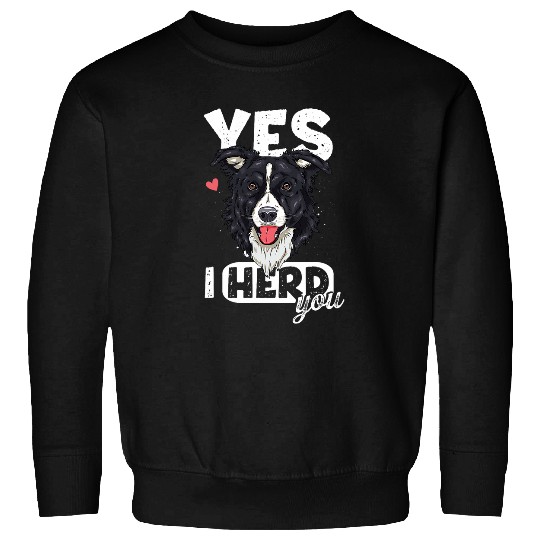 Funny I Herd You Border Collie Dog Lover Sweatshirts