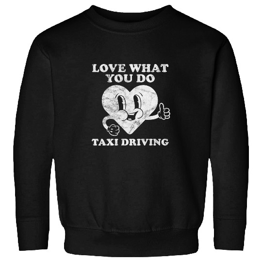 Retro Taxi Driver or Cab Driver or Taxi Driving Lover Sweatshirts