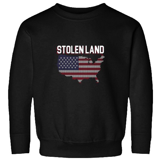 Stolen Land USA Flag Indigenous Native American Sweatshirts