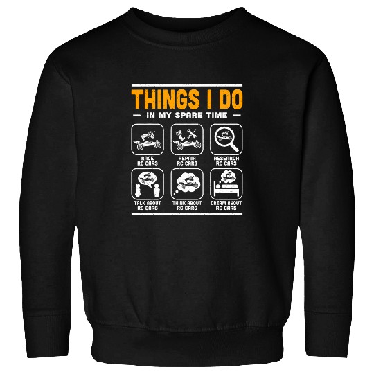 Mini Car RC Car Enthusiast Things I Do In My Spare Time Sweatshirts