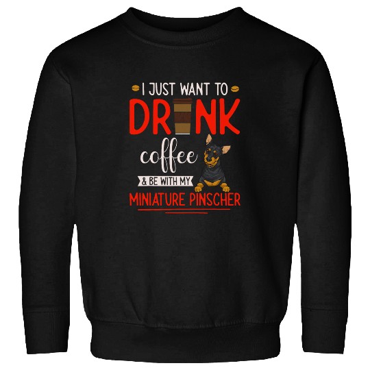 Miniature Pinscher Coffee Min Pin Dog Sweatshirts