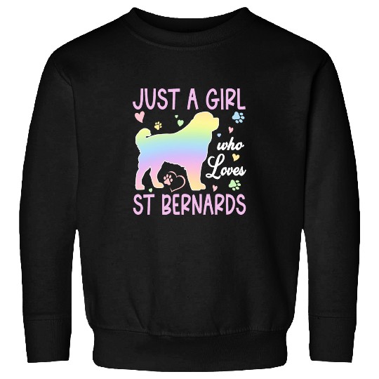 Saint Bernard Just A Girl Who Loves St Bernard dog for Girl 1 Sweatshirts