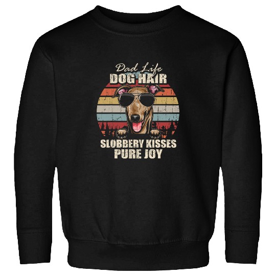 Italian Greyhound Dad Life Dog Hair Slobbery Kisses Fathers Sweatshirts