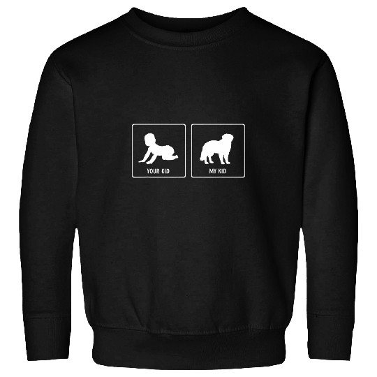 Saint Bernard Dog Your Kid My Kid St  Bernard Sweatshirts