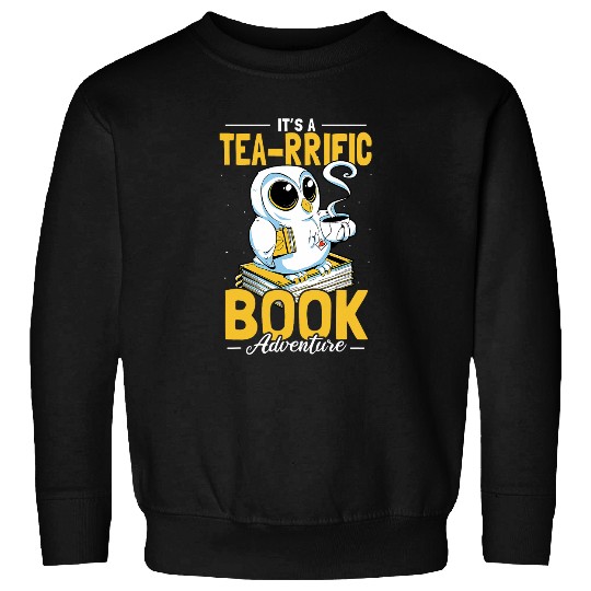 Its A Tearrific Book Adventure Owl Lover Bookworm Reading Sweatshirts