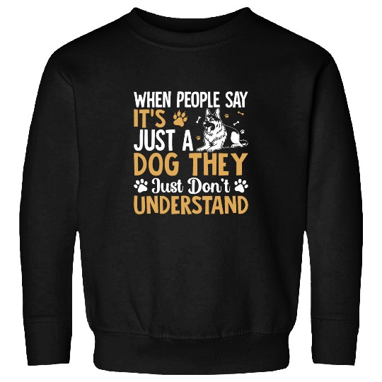 Funny German Shepherd Saying For Shepherd Lovers Men Women Sweatshirts