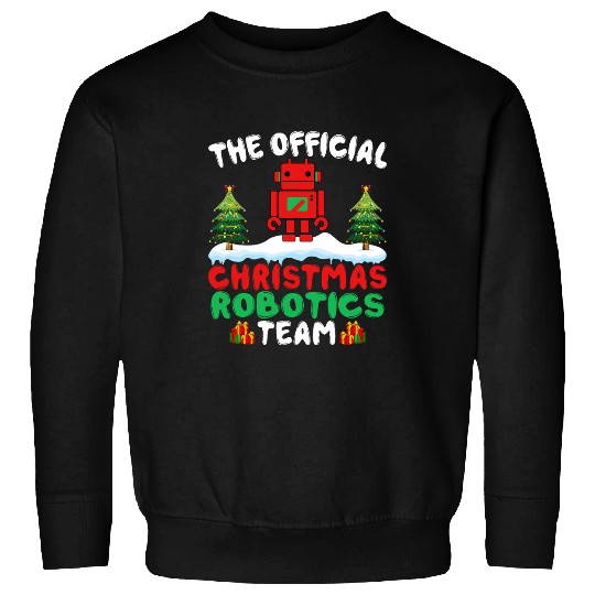 xmass Robotics Team 2Funny Robot Robotics Engineer Christmas Sweatshirts