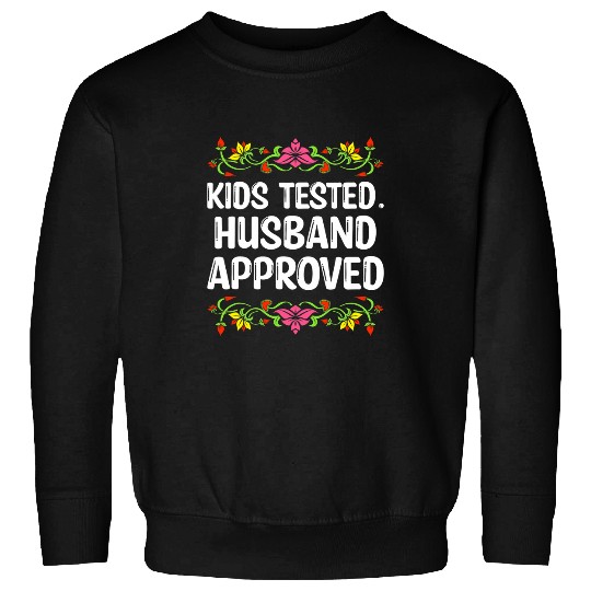 Kids Tested Husband Approved Funny Mom Humor Mother Cooking 3 Sweatshirts