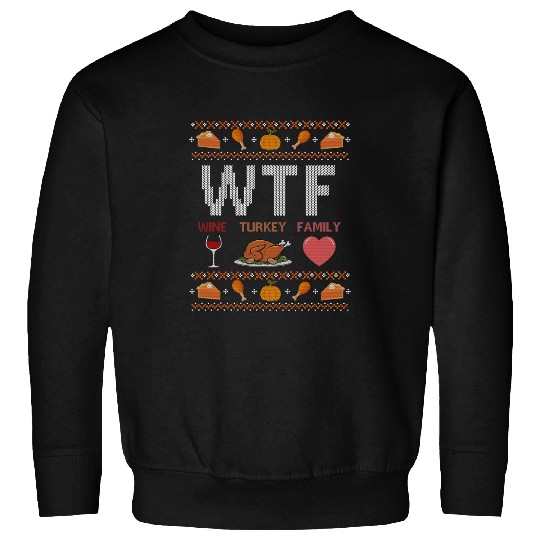 WTF Wines Turkey Family Thanksgiving Ugly Christmas Ornaments Sweatshirts