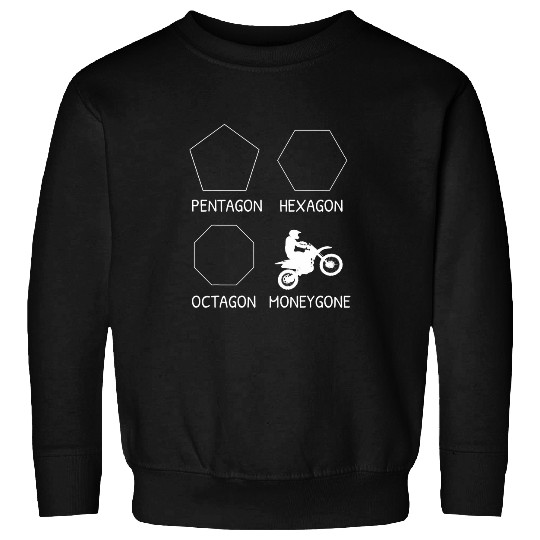 Motocross Motorcycle Dirt Bike Funny Meme Moneygone Sweatshirts