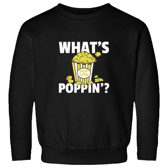 What Corn Snack Movie Theater Salt Flavor Popcorn Sweatshirts
