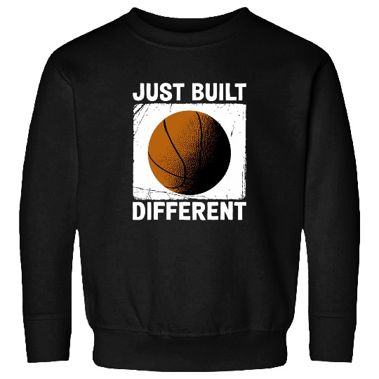 Im Just Built Different Basketball Sweatshirts