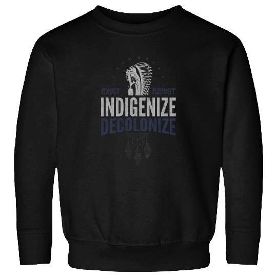 Strong Resilient Indigenous or Indigenous Peoples Day 4 Sweatshirts