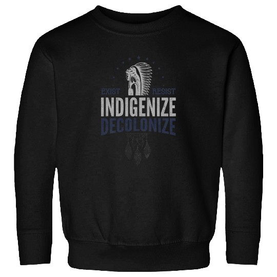 Strong Resilient Indigenous or Indigenous Peoples Day 4 Sweatshirts