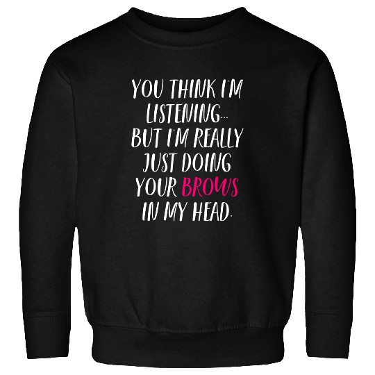 Microblading Artist Listening Eyebrow Esthetician 1 Sweatshirts