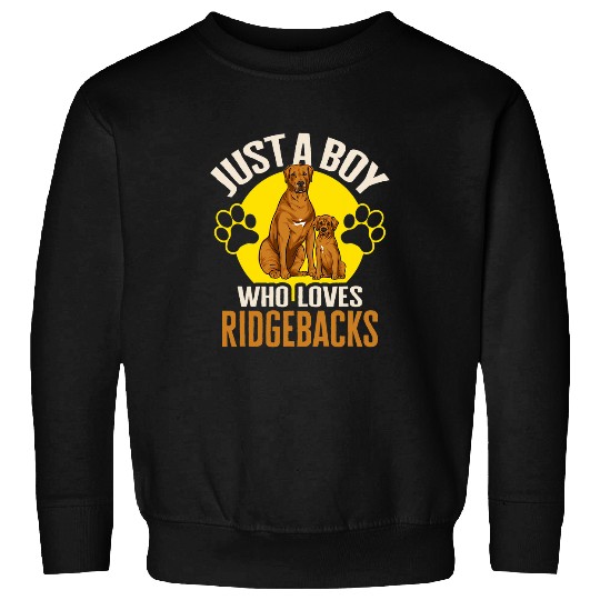 Rhodesian Ridgeback Just A Boy Who Loves Ridgebacks Dog Sweatshirts