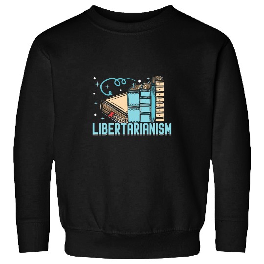 Libertarianism I Librarian Sweatshirts