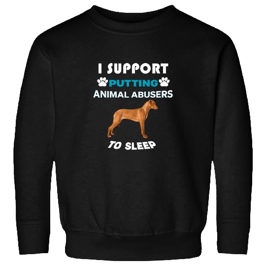 Rhodesian Ridgeback I support putting animal abusers Sweatshirts