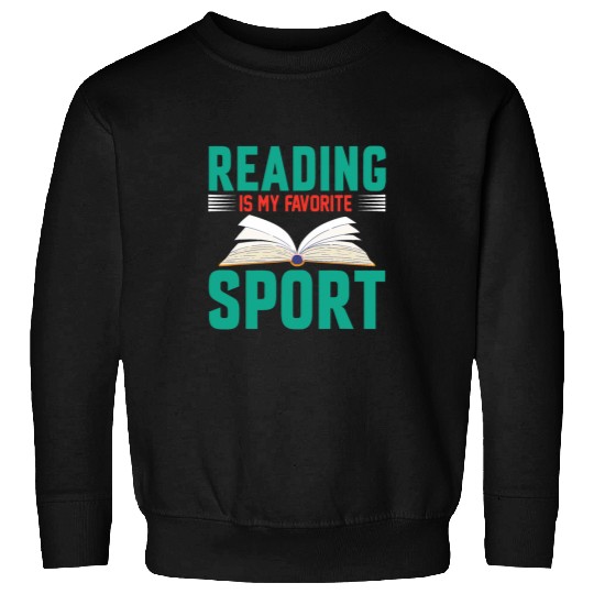 Reading is My Favorite Sport The Bookworm Olympics Sweatshirts