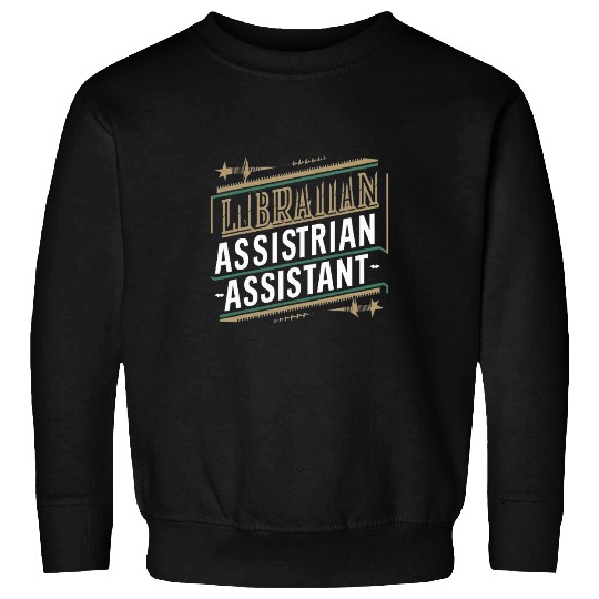 librarian assistant Sweatshirts