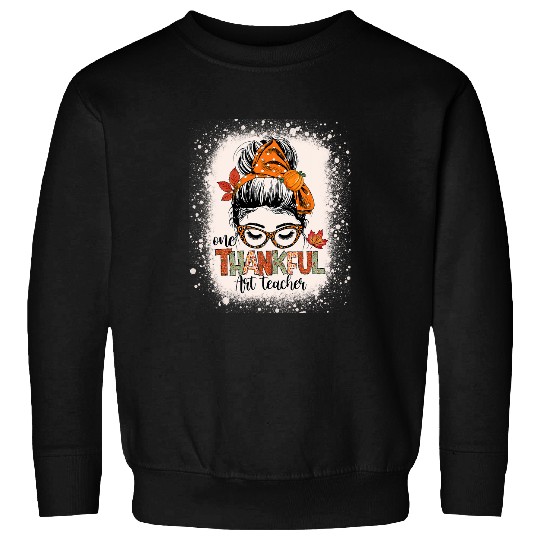Thankful Art Teacher Funny Thanksgiving Messy Bun Artist Sweatshirts