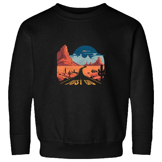 Just Go Driving Adventure Wanderlust Desert Journey Travel Sweatshirts