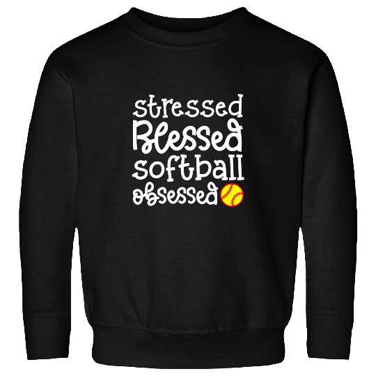 Stressed Blessed Softball Obsessed Softball Mom Cute Funny Sweatshirts