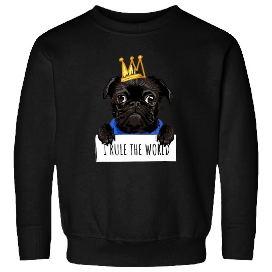 King Pug lover Cool Pug Funny Pug Role the world Pug Sweatshirts