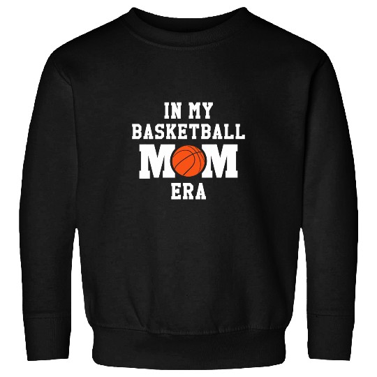 Discover In My Basketball Mom EraMama In My Basketball Mom Era Sweatshirts