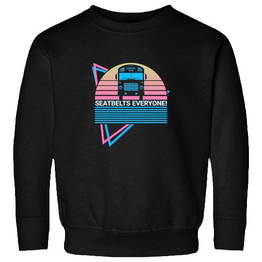 Discover School Bus Driver School Bus Driving Seatbelts Everyone Sweatshirts