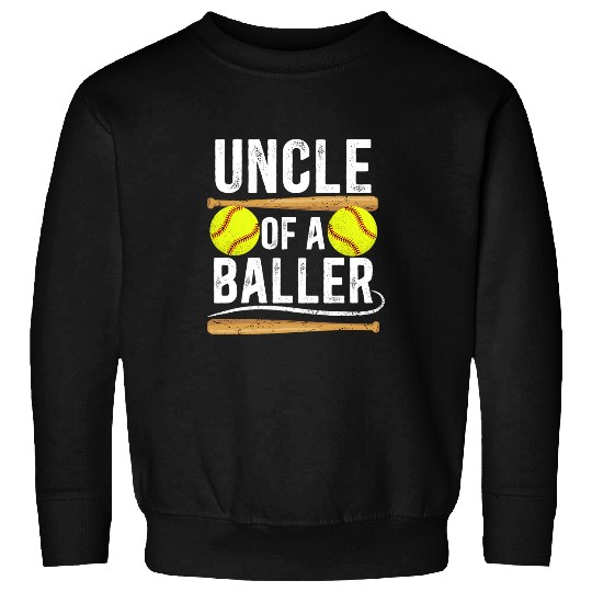 Uncle Of A Baller Softball Uncle Of A Softball Player Sweatshirts
