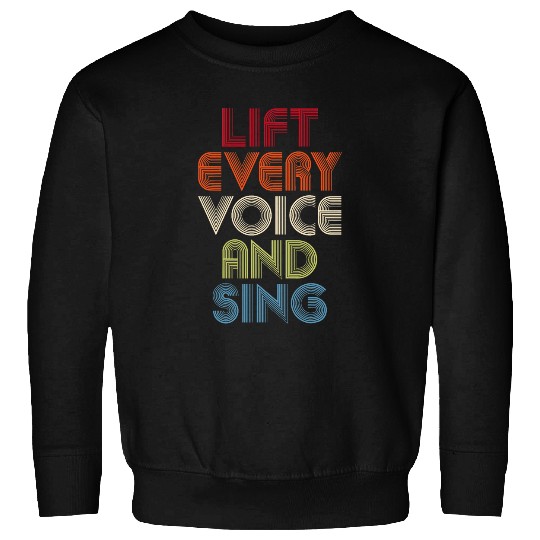 Juneteenth Lift Every Voice Sing Black History Month Anthem Sweatshirts