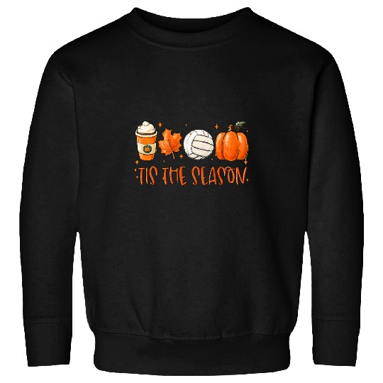 Tis The Season Latte Pumpkin Fall Thanksgiving Volleyball 1 Sweatshirts