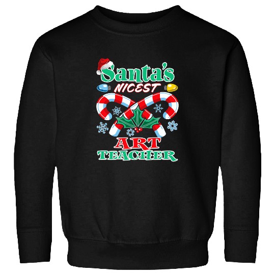 Santas Nicest Art Teacher Christmas Naughty Or Nice List Sweatshirts