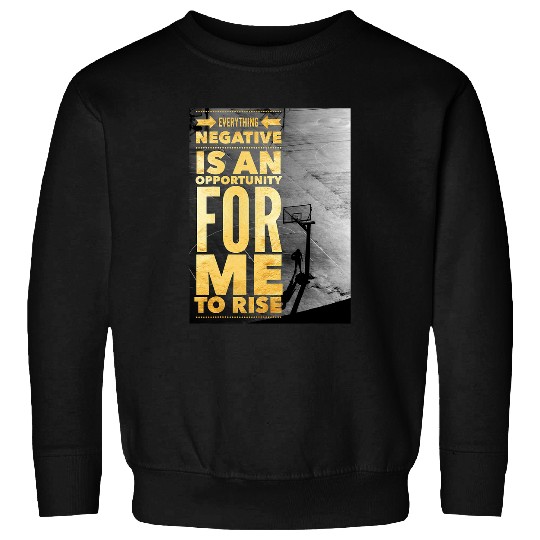 Inspirational Basketball Quote Sweatshirts