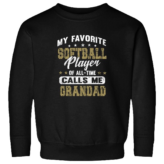 My Favorite Softball Player Calls Me Grandad Gift for Men Sweatshirts