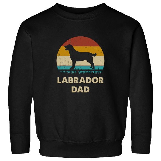 Labrador Lab Dog Labrador Dad For Men Lab Dog Lovers Vintage Gift Dad Sweatshirts