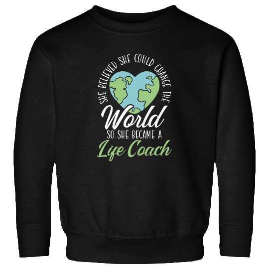 Life Coachs Job Profession Lifestyle Guru Motivation 3 Sweatshirts