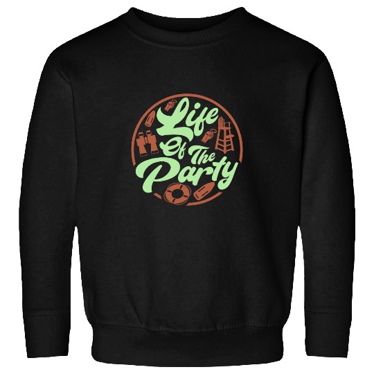 Life Of The Party Men Women Youth Lifeguard Funny Pool Sweatshirts
