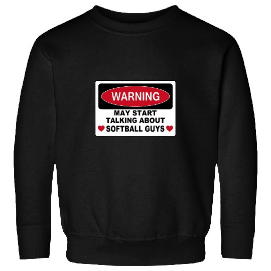 Warning Softball Guys Graphic Novelty Girl Fun vintages Style Sweatshirts