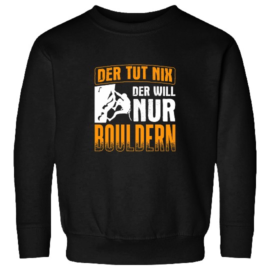 Mens The Tut Nix Will Bouldering Climber Rock Climbing Bouldering Sweatshirts