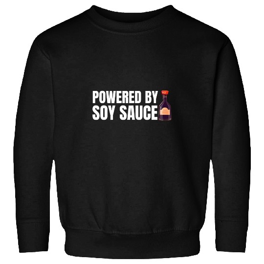 Powered By Soy Sauce Condiment Soya Sauce Chef Cook Sweatshirts