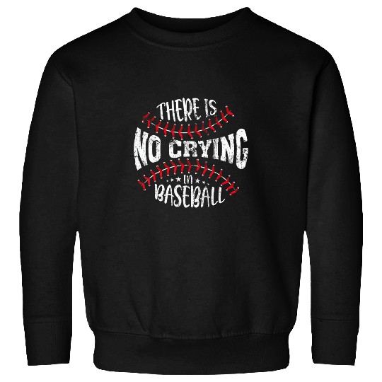 There Is No Crying In Baseball vintages Retro Sweatshirts