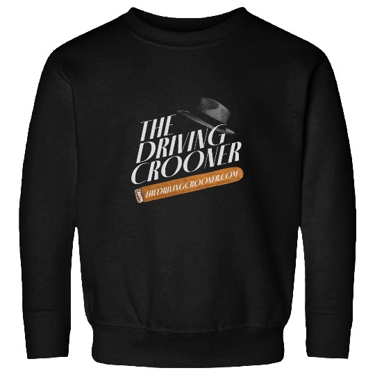 The Driving Crooner I Think You Should Leave 1 Sweatshirts