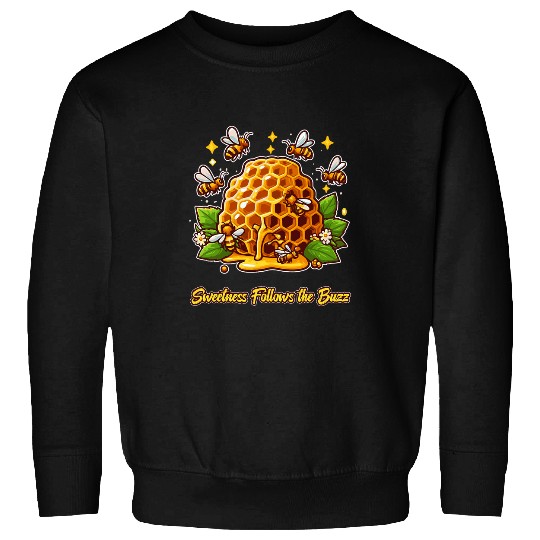 Sweetness Follows the Buzz Sweet Wisdom Beekeeping Sweatshirts