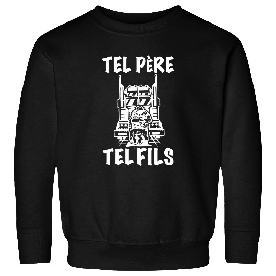 Tel Father Tel Son Truck Heavy Weight Truck Gift Sweatshirts