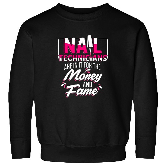 Nail Technician Money Nail Tech Artist Manicurist Sweatshirts